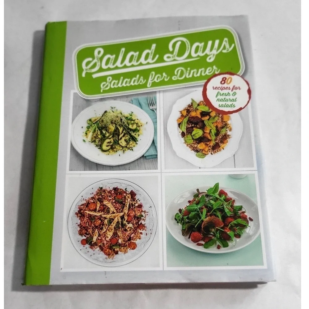 Salad Days Salads for Dinner Cookbook 80‎ Recipes Fresh Natural Salads